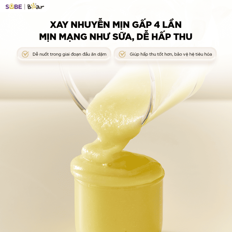 Xay nhuyễn mịn gấp 4 lần cho ra thành quả mịn màng bé dễ hấp thu